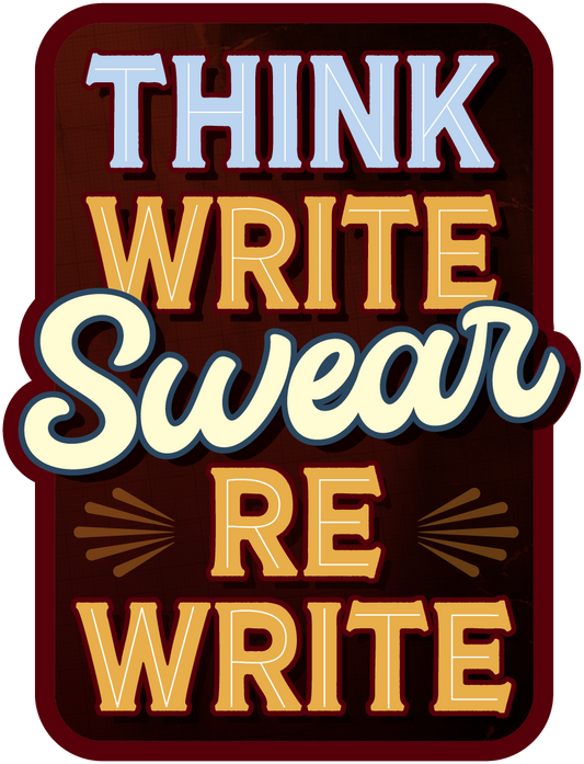 Think Write Swear Rewrite Sticker