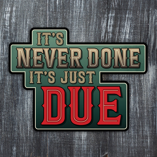 It's just due sticker