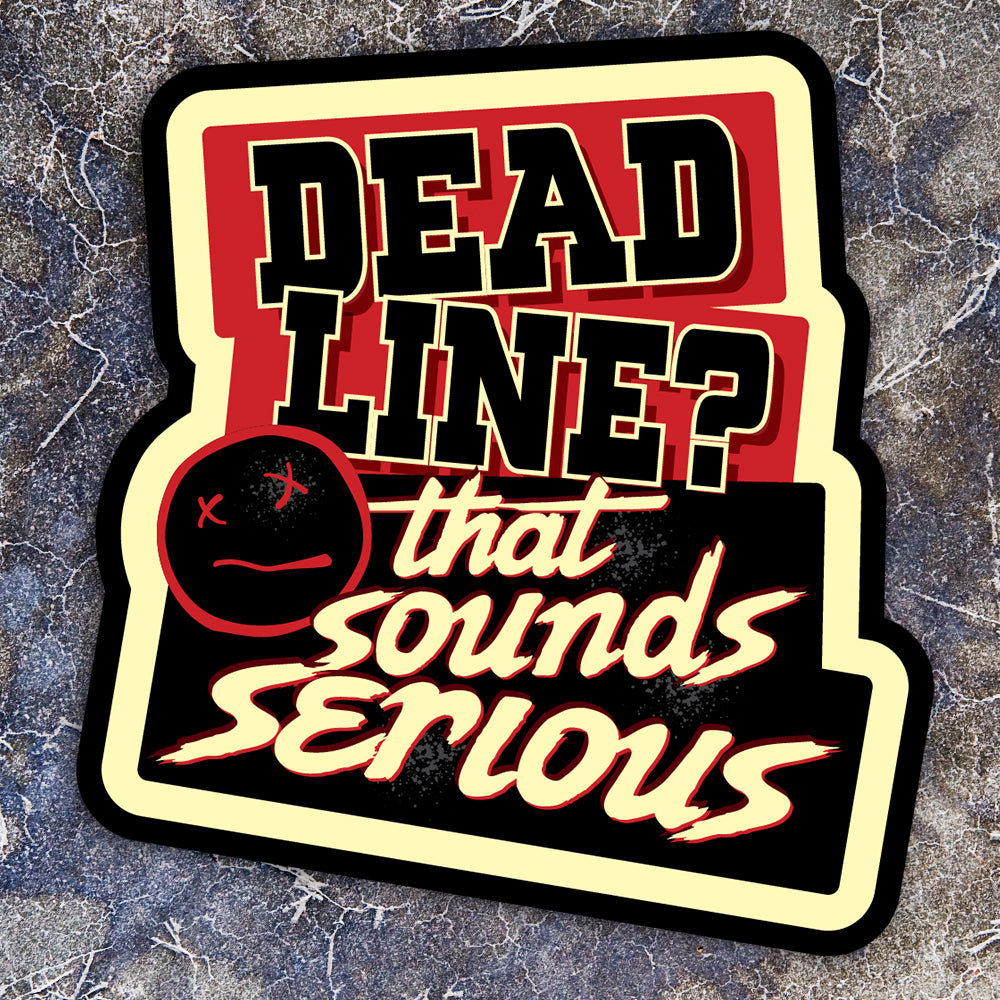 Deadline? Sticker