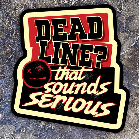 Deadline? Sticker