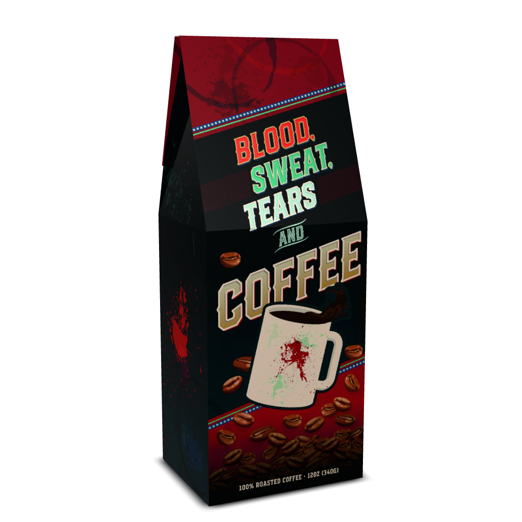 Blood, Sweat, Tears & Coffee - Dark Roast