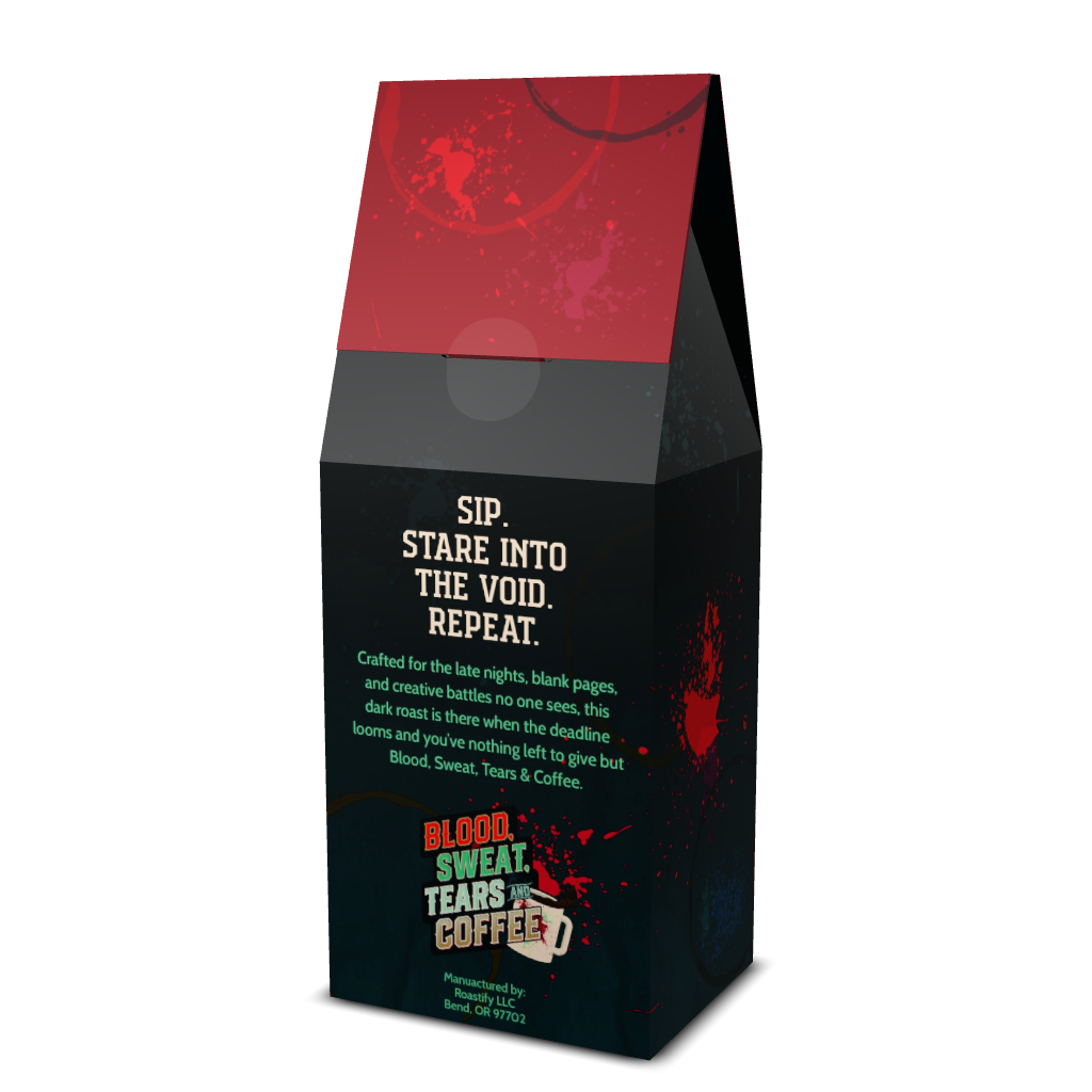 Blood, Sweat, Tears & Coffee - Dark Roast